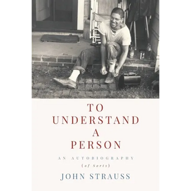 To Understand a Person: An Autobiography (of Sorts)