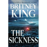 The Sickness: A Psychological Thriller
