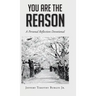 You Are the Reason: A Personal Reflection Devotional
