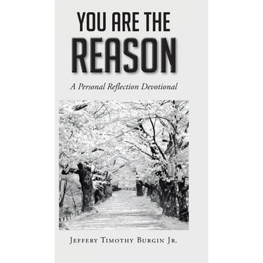 You Are the Reason: A Personal Reflection Devotional