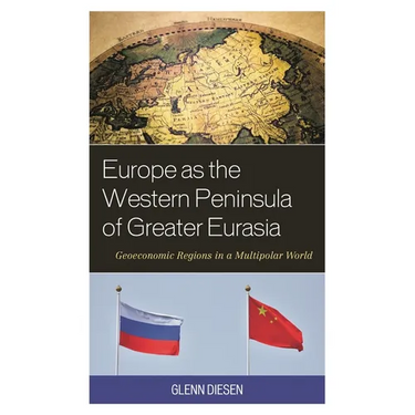 Europe as the Western Peninsula of Greater Eurasia: Geoeconomic Regions in a Multipolar World