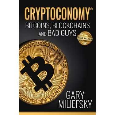 Cryptoconomy: Bitcoins, Blockchains & Bad Guys