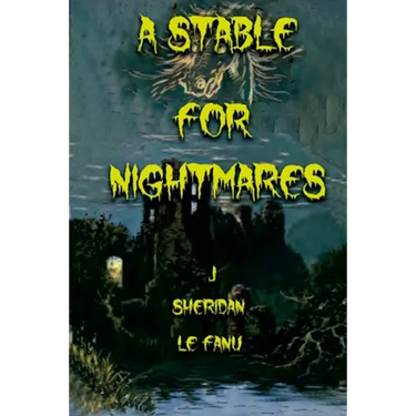 A Stable for Nightmares