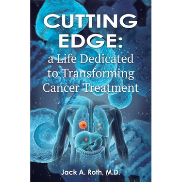 Cutting Edge: , A Life Dedicated to Transforming Cancer Treatment
