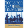 Tools for Team Leadership: Delivering the X-Factor in Team eXcellence