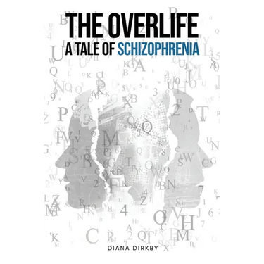 The Overlife: A Tale of Schizophrenia