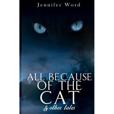 All Because of the Cat & Other Tales