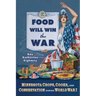 Food Will Win the War: Minnesota Crops, Cook, and Conservation During World War I