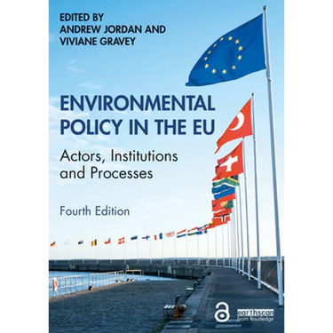 Environmental Policy in the EU: Actors, Institutions and Processes