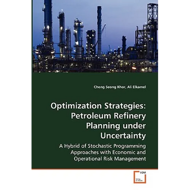 Optimization Strategies: Petroleum Refinery Planning under Uncertainty