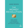 The Money Revolution: Easy Ways to Manage Your Finances in a Digital World