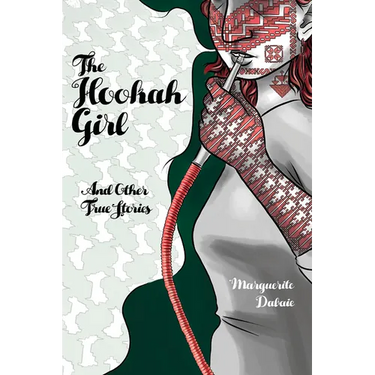The Hookah Girl: And Other True Stories