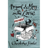 Bryant & May on the Loose: A Peculiar Crimes Unit Mystery