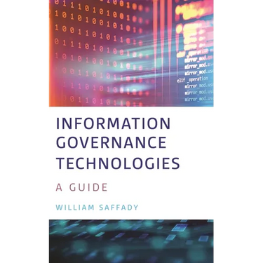Information Governance Technologies: A Guide