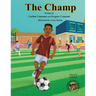 The Champ: A Book About Kids Sportsmanship I Kids Teamwork Outdoor Sports Coaching Soccer-Football Game Players Kids Ages 5-12 I Grandparent-Grandchil