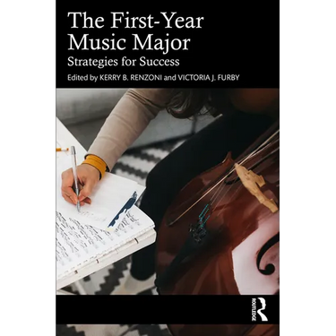The First-Year Music Major: Strategies for Success