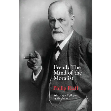 Freud: The Mind of the Moralist