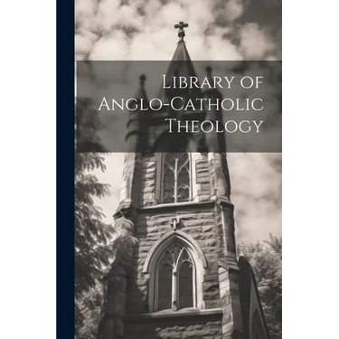 Library of Anglo-Catholic Theology