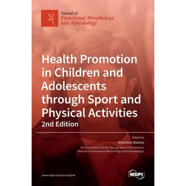 Health Promotion in Children and Adolescents through Sport and Physical Activities-2nd Edition