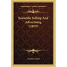 Scientific Selling And Advertising (1919)