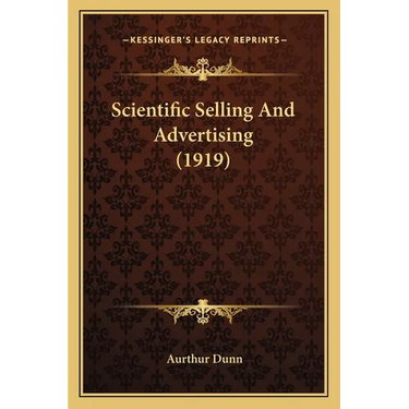 Scientific Selling And Advertising (1919)