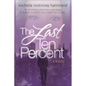 The Last Ten Percent