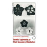 Genetic Engineering of Plant Secondary Metabolism