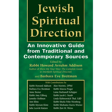 Jewish Spiritual Direction: An Innovative Guide from Traditional and Contemporary Sources