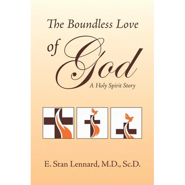 The Boundless Love of God: A Holy Spirit Story