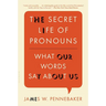 The Secret Life of Pronouns: What Our Words Say about Us