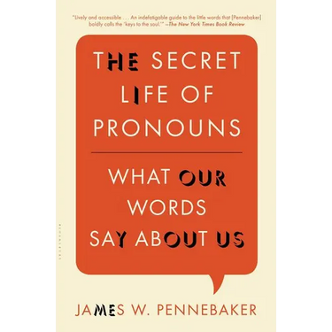 The Secret Life of Pronouns: What Our Words Say about Us
