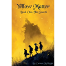 Yellow Matter, The Search, Book One