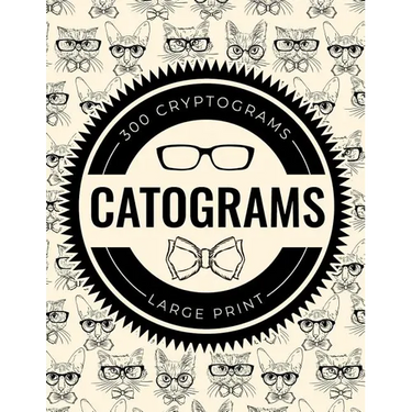 Catograms: 300 Cryptograms Featuring Fun Cat Trivia and Facts - Large Print