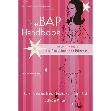 The Bap Handbook: The Official Guide to the Black American Princess