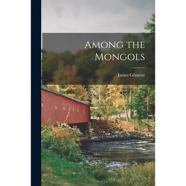 Among the Mongols