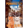 Purrfectly Slim