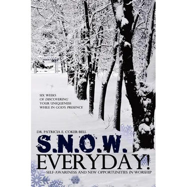 S.N.O.W. Everyday!