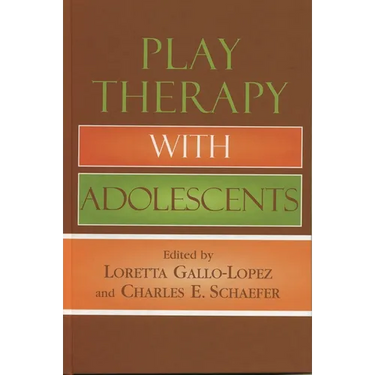 Play Therapy with Adolescents