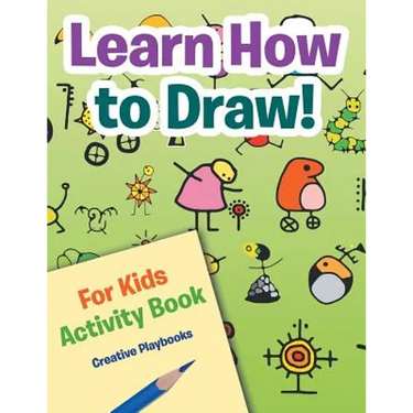 Learn How to Draw! For Kids Activity Book