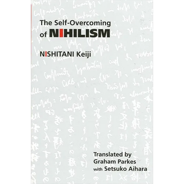 The Self-Overcoming of Nihilism