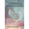 The Cinderella Monologues: Inspiring true stories from women who overcame adversity to thrive
