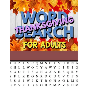 Thanksgiving Word Search For Adults: Thanksgiving Large Print Word Search Puzzles For Adults Thanksgiving Activity Book
