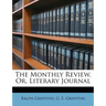 The Monthly Review, Or, Literary Journal