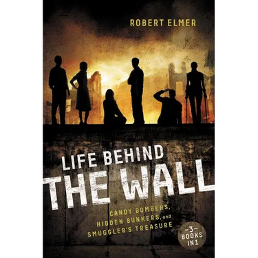 The Life Behind the Wall: Candy Bombers, Beetle Bunker, and Smuggler's Treasure