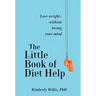 Little Book of Diet Help: Expert Tips and Tapping Techniques to Stay Slim--For Life