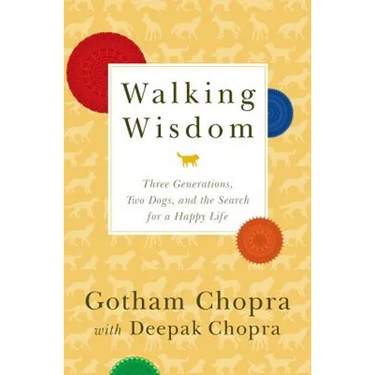 Walking Wisdom: Three Generations, Two Dogs, and the Search for a Happy Life