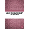 A Comprehensive Study of Tang Poetry II