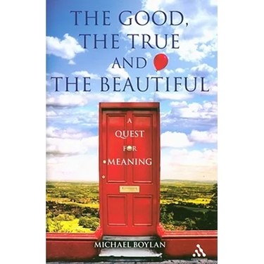 The Good, the True and the Beautiful