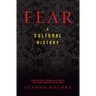 Fear: A Cultural History