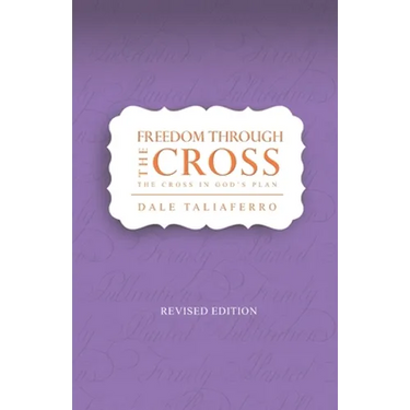 Freedom through the Cross: The cross in God's Plan